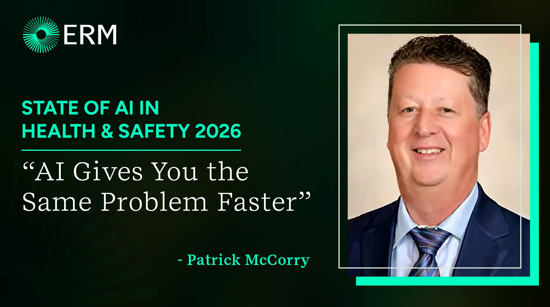 Patrick McCorry, ERM’s H&S Leader for North America, explains where he starts when clients ask him about AI